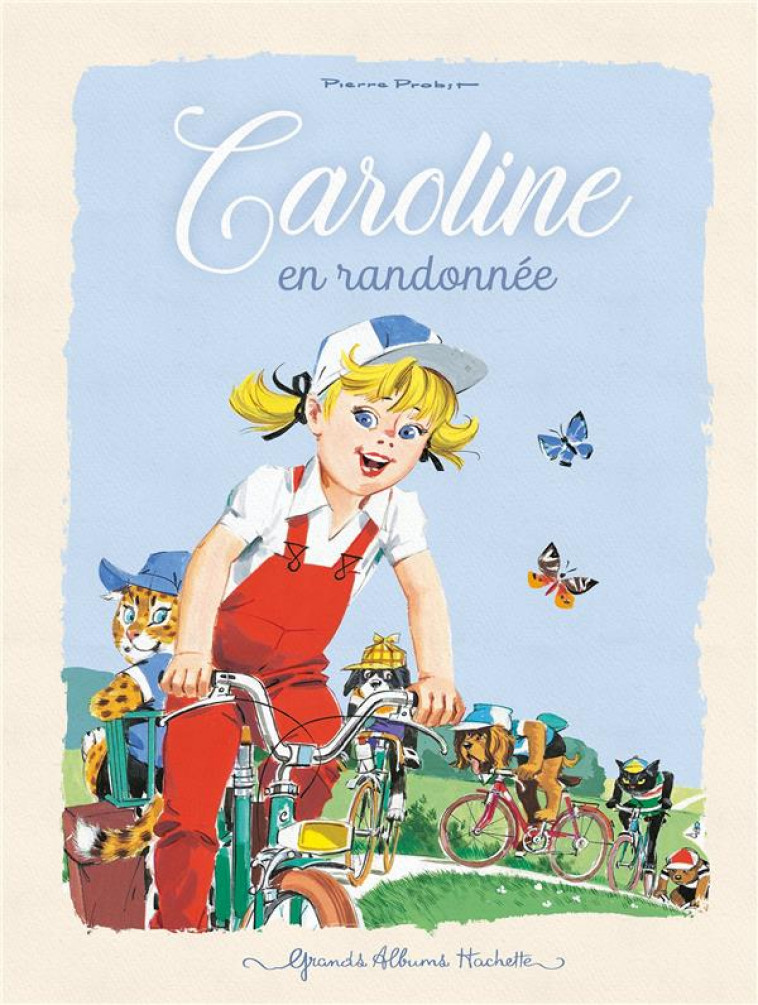 CAROLINE EN RANDONNEE - PROBST PIERRE - HACHETTE