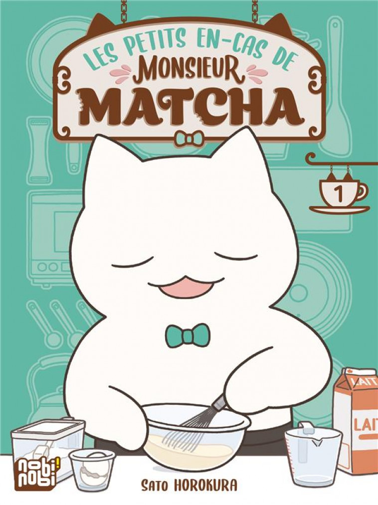 LES PETITS EN-CAS DE MONSIEUR MATCHA T01 - HOROKURA SATO - NOBI NOBI