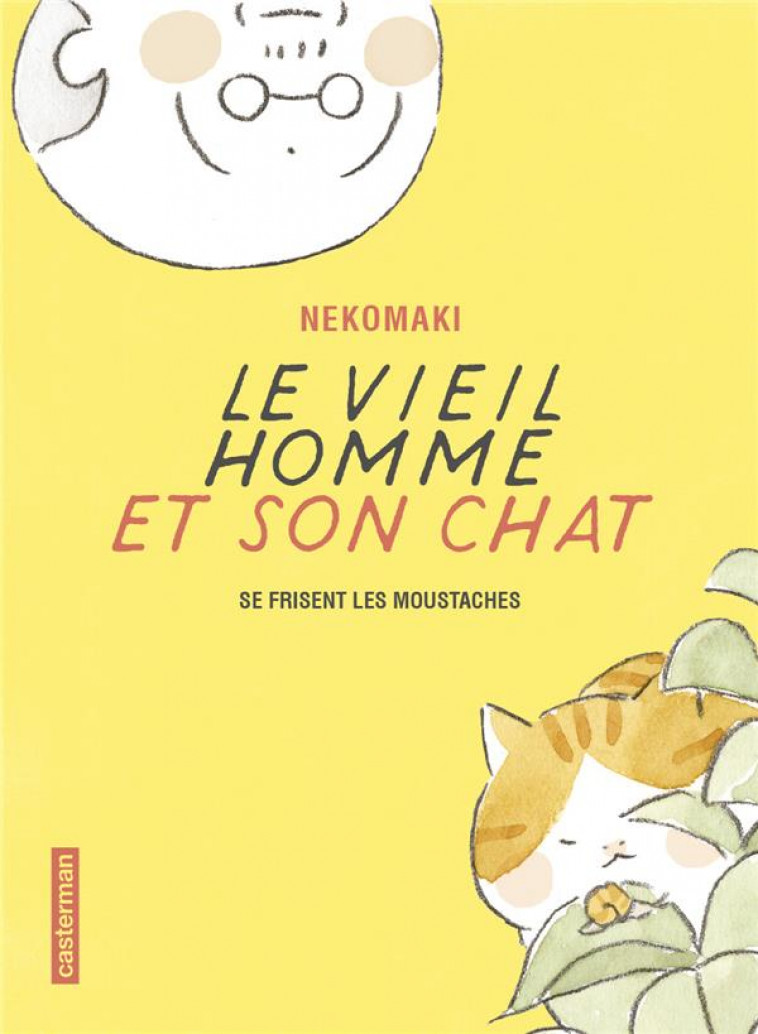 LE VIEIL HOMME ET SON CHAT - VOL03 - SE FRISENT LES MOUSTACHES - NEKOMAKI - CASTERMAN