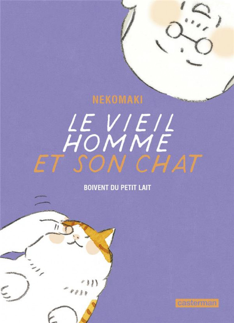 LE VIEIL HOMME ET SON CHAT - VOL04 - BOIVENT DU PETIT LAIT - NEKOMAKI - CASTERMAN