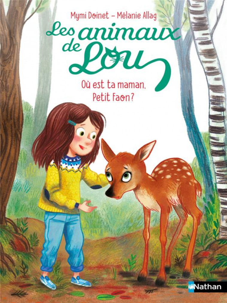 LES ANIMAUX DE LOU : OU EST TA MAMAN, PETIT FAON ? - DOINET/ALLAG - CLE INTERNAT