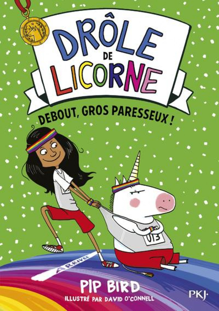 DROLE DE LICORNE - TOME 2 DEBOUT, GROS PARESSEUX ! - VOL02 - BIRD/O-CONNELL - POCKET