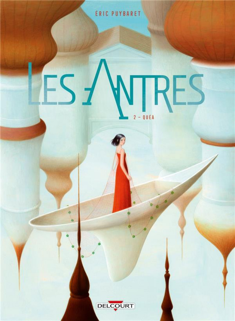 LES ANTRES T02 - QUEA - PUYBARET ERIC - DELCOURT