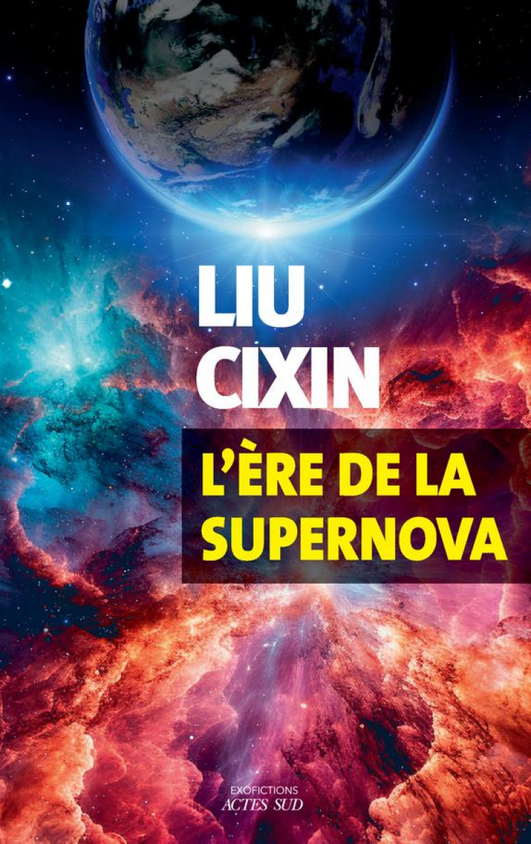 L-ERE DE LA SUPERNOVA - LIU CIXIN - ACTES SUD