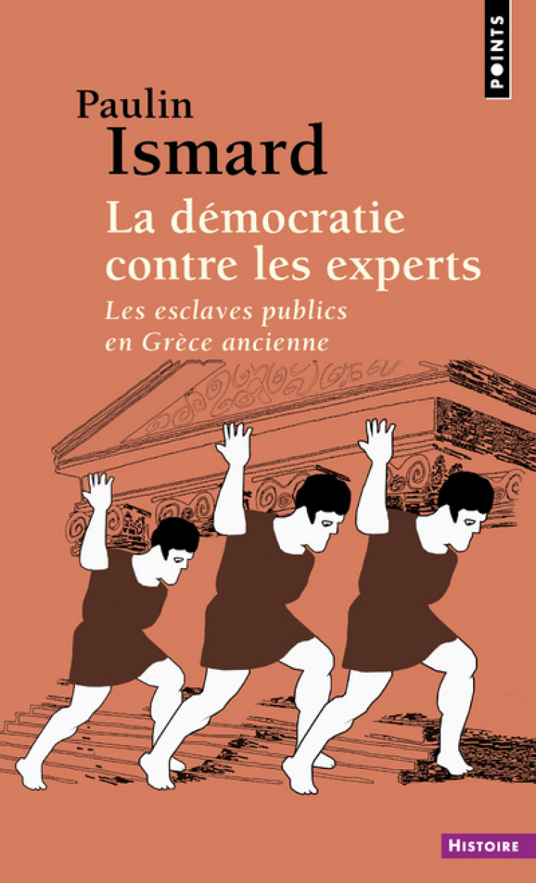 La Démocratie contre les experts - Ismard Paulin - POINTS