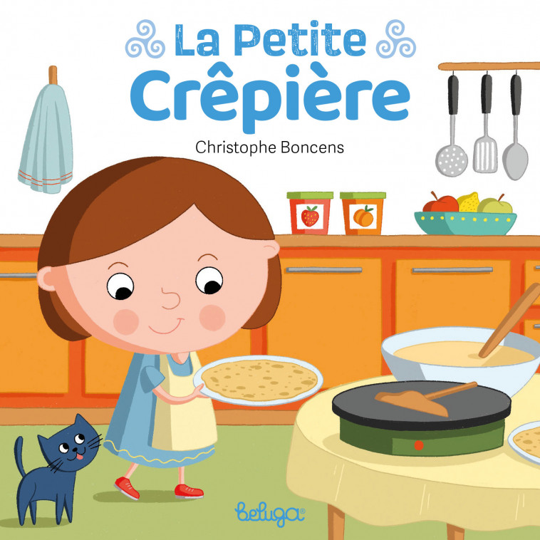 La petite crêpière - Boncens Christophe - BELUGA