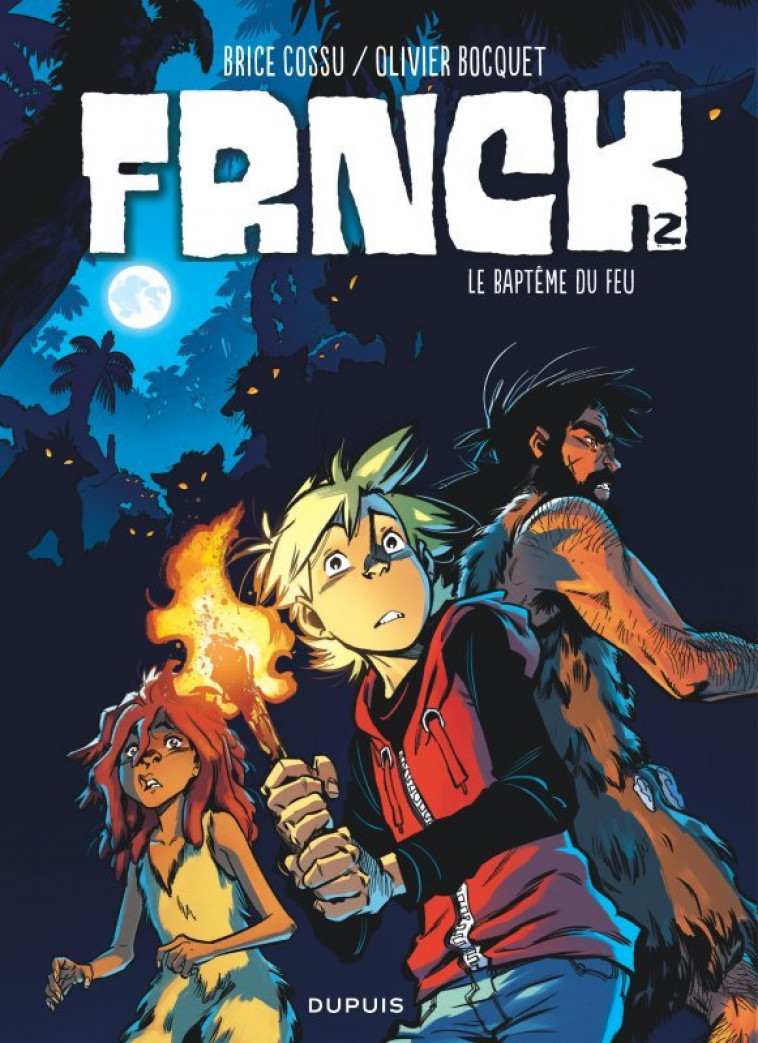 FRNCK - Tome 2 - Le baptême du feu - Bocquet Olivier Bocquet Olivier, Cossu Brice Cossu Brice - DUPUIS