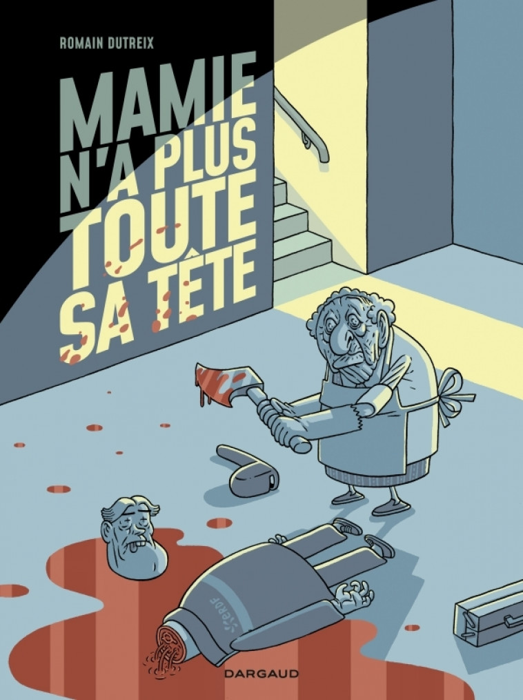 Mamie n a plus toute sa tête - Tome 1 - Mamie n a plus toute sa tête - Dutreix Romain Dutreix Romain - DARGAUD