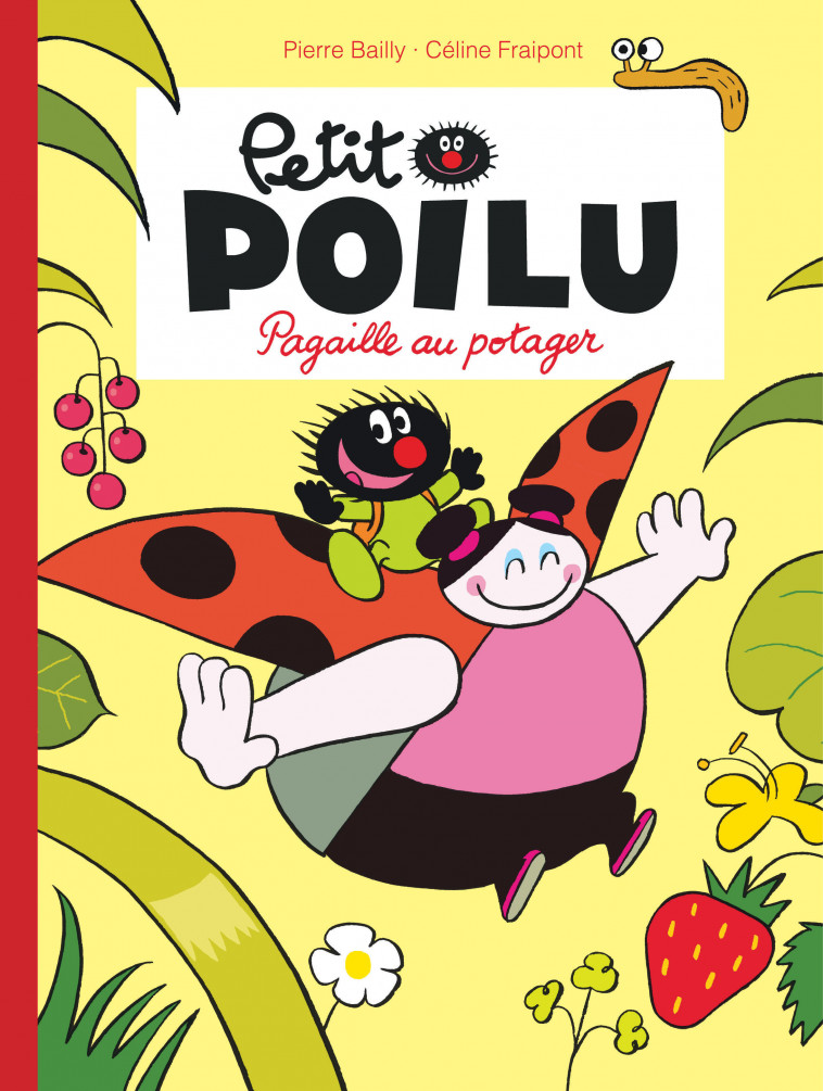 Petit Poilu - Tome 3 - Pagaille au potager (nouvelle maquette) - BAILLY BAILLY, Fraipont Céline Fraipont Céline - DUPUIS