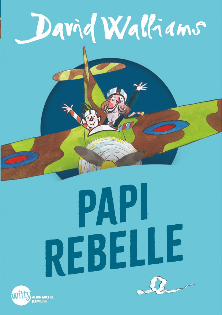 Papi Rebelle (Edition 2024 - poche) - Walliams David, Ross Tony, Le Plouhinec Valérie - ALBIN MICHEL