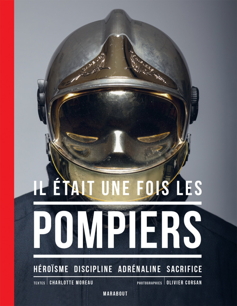 Il était une fois les pompiers - Nouvelle édition - Moreau Charlotte, Corsan Olivier - MARABOUT