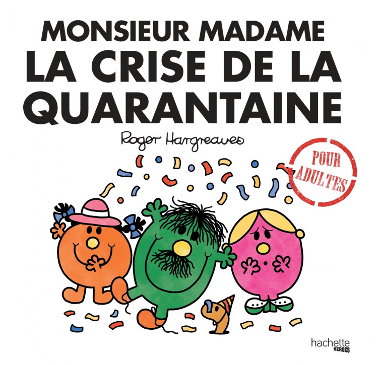 Monsieur Madame la crise de la quarantaine - Hargreaves Roger - HACHETTE HEROES