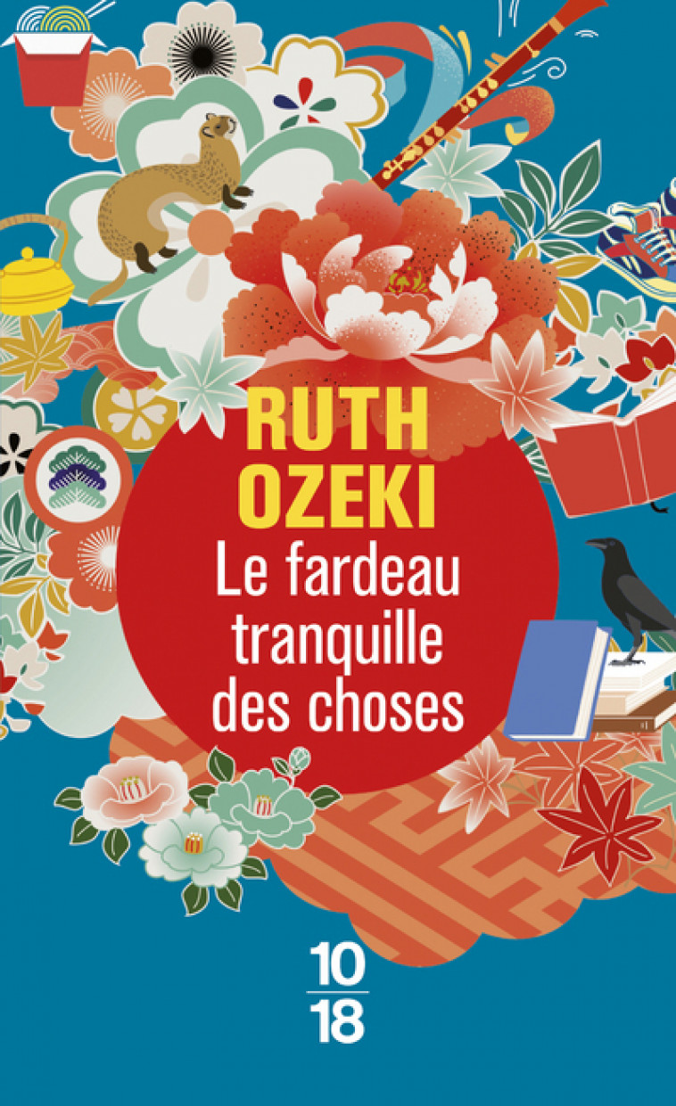 Le fardeau tranquille des choses - Ozeki Ruth, Tardy Sarah - 10 X 18