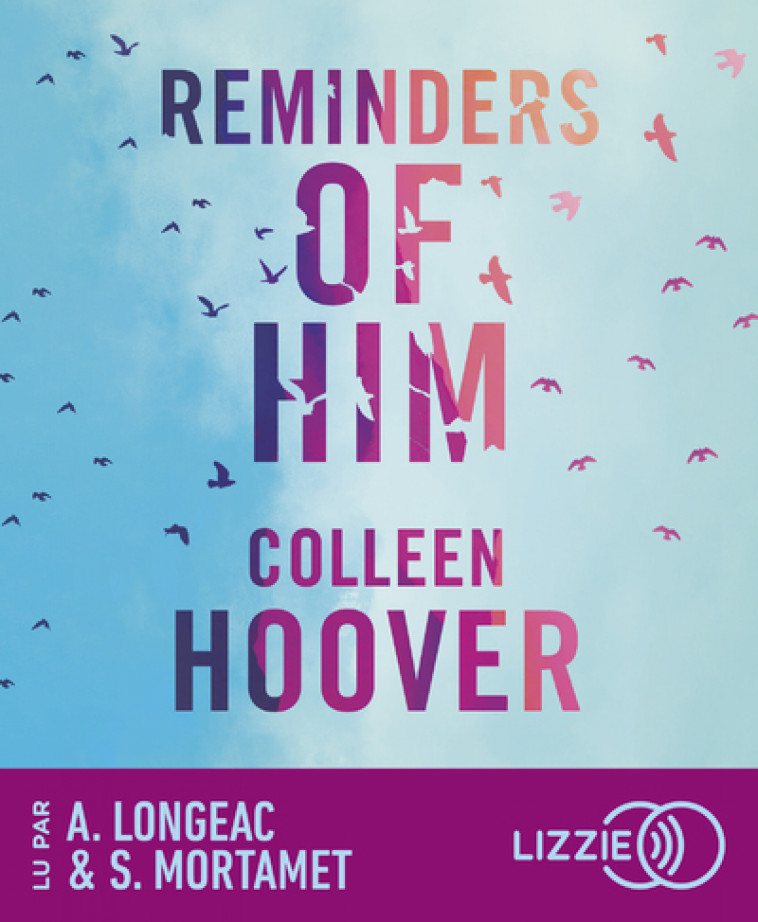 Reminders of him - Hoover Colleen, Longeac Amandine, Mortamet Sébastien, Vidal Pauline - LIZZIE