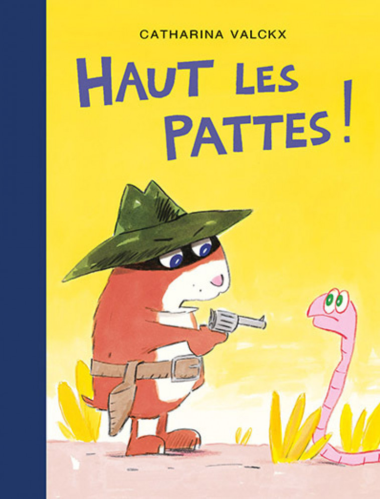 Haut les pattes ! - Valckx Catharina - EDL