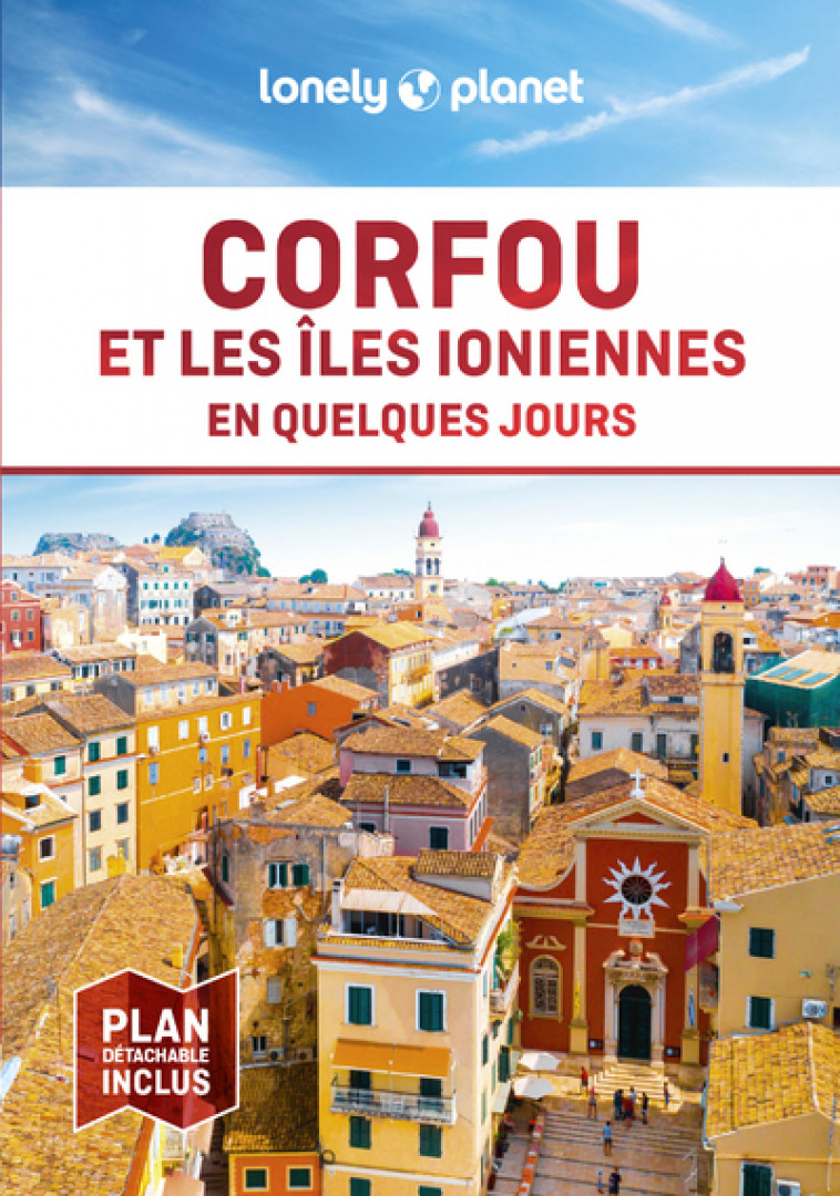 Corfou et les îles Ioniennes En quelques jours 2ed - Lonely Planet Lonely Planet, Lonely Planet  - LONELY PLANET