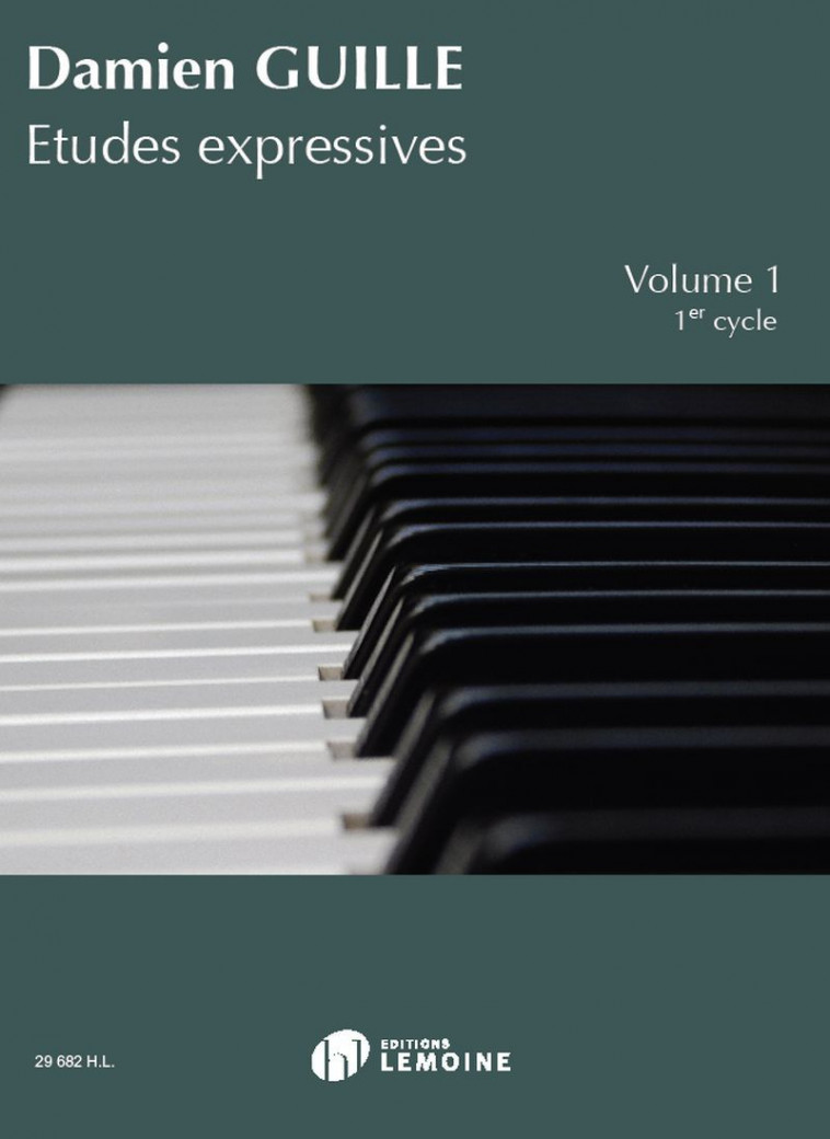 ETUDES EXPRESSIVES - T01 - ETUDES EXPRESSIVES V1 (1ER CYCLE) --- PIANO - GUILLE DAMIEN  - LEMOINE