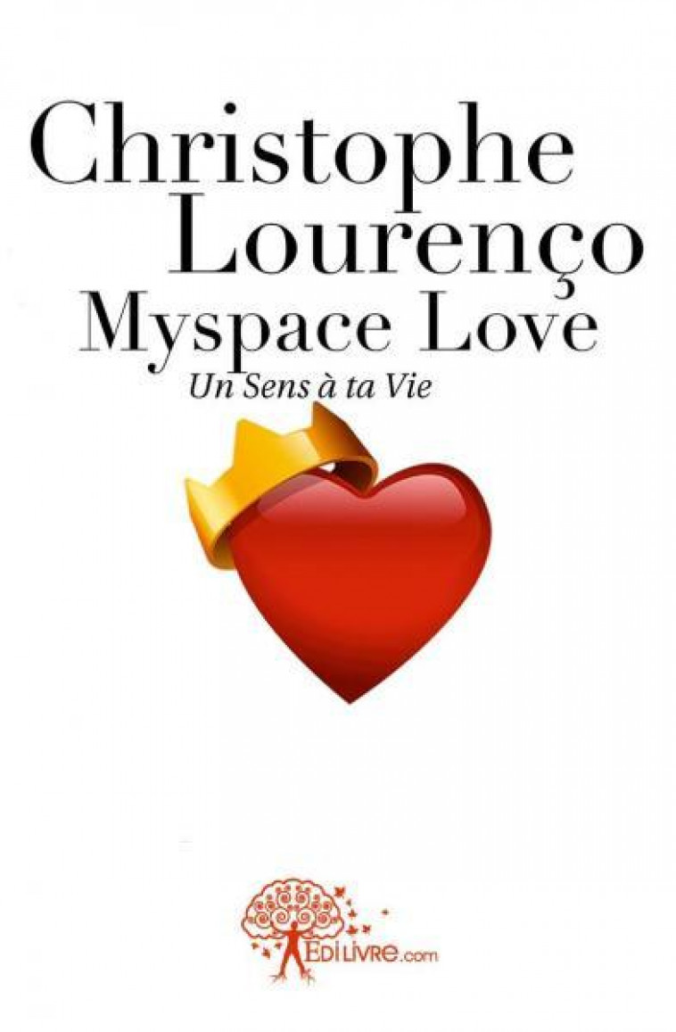 Myspace love - Lourenço Christophe - EDILIVRE